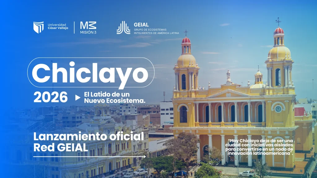 GEIAL Chiclayo 2026 inicia y posiciona a la región en el mapa de innovación latinoamericano